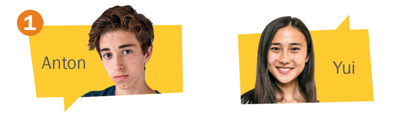 Paveikslėlis, kuriame yra dviejų veikėjų portretinės nuotraukos. Kiekviena nuotrauka yra ant geltono kalbos laukelio formos fono, šalia veikėjo yra parašytas jo vardas. Kairėje pusėje yra paauglys Antonas rudais plaukais ir rimta veido išraiška, dešinėje – besišypsanti mergina Ju i ilgais tiesiais tamsiais plaukais. Prie Antono nuotraukos yra skaičius vienas, nurodantis, kad tai pirmas dialogas.